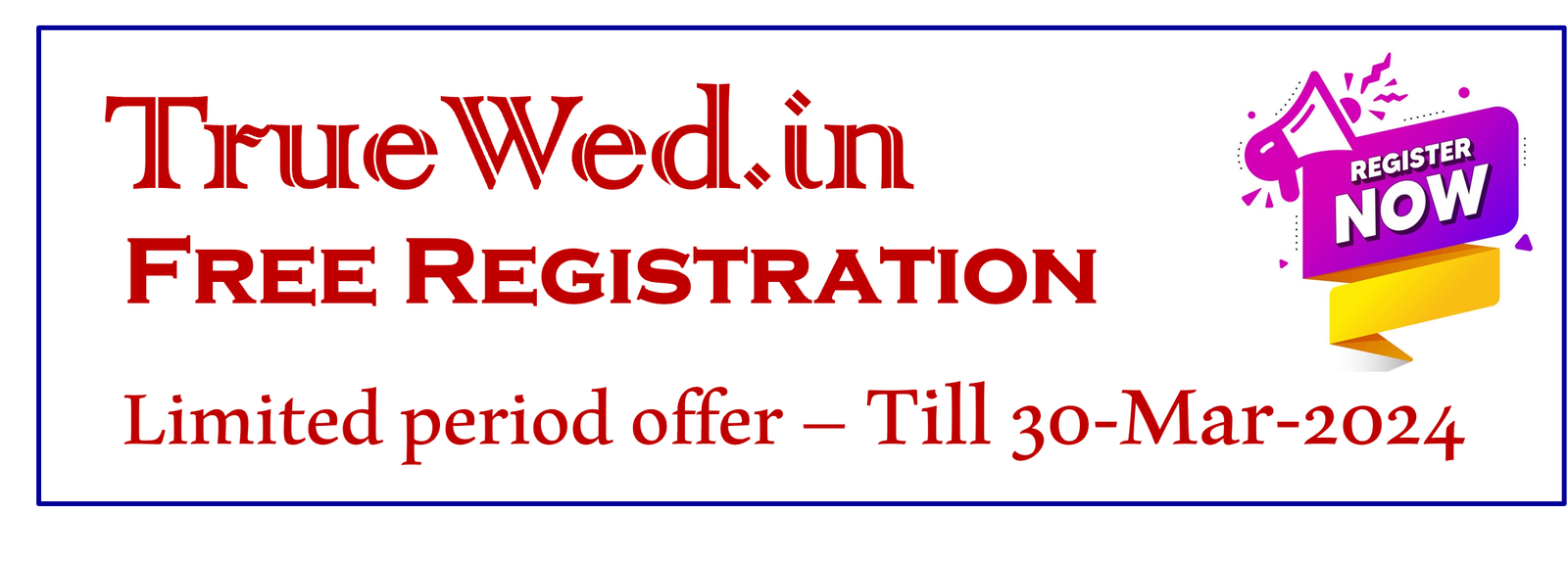 Avail Free Registration on Truewed